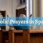 Catholic Prayers in Spanish